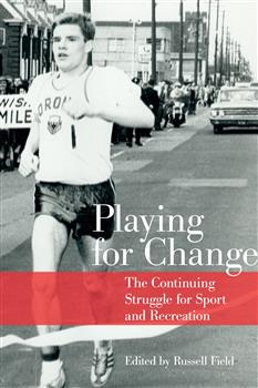 Playing for Change: The Continuing Struggle for Sport and Recreation