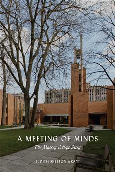 A Meeting of Minds: The Massey College Story