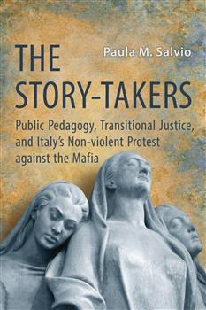 The Story-Takers: Public Pedagogy, Transitional Justice, and Italy's Non-Violent Protest against the Mafia