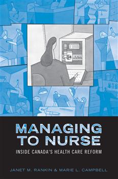Managing to Nurse: Inside Canada's Health Care Reform