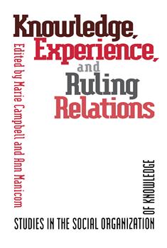 Knowledge, Experience, and Ruling: Studies in the Social Organization of Knowledge