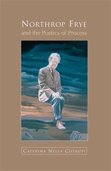 Northrop Frye and the Poetics of Process