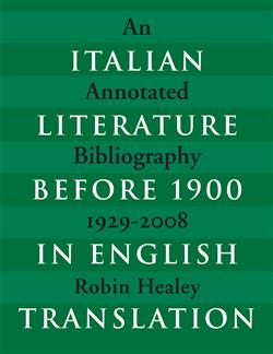 Italian Literature before 1900 in English Translation: An Annotated Bibliography, 1929â€“2008