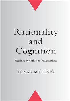 Rationality and Cognition: Against Relativism-Pragmatism