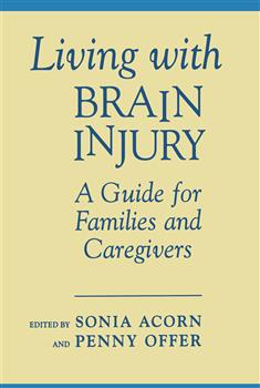 Living With Brain Injury: A Guide for Families and Caregivers