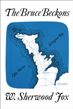 The Bruce Beckons: The Story of Lake Huron's Great Peninsula