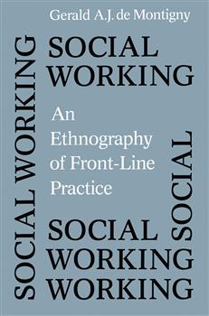 Social Working: An Ethnography of Front-line Practice