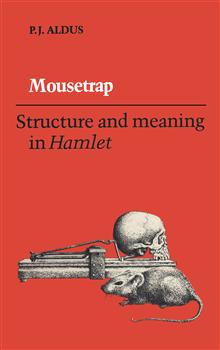 Mousetrap: Structure and Meaning in Hamlet
