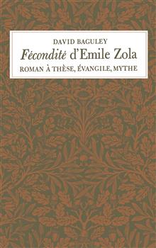 FÃ©conditÃ© d'Emile Zola: Roman Ã  ThÃ¨se, Ã‰vangile, Mythe