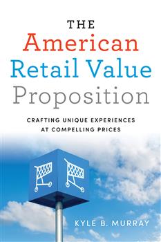 The American Retail Value Proposition: Crafting Unique Experiences at Compelling Prices