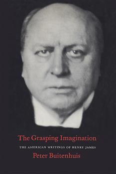 The Grasping Imagination: The American Writings of Henry James