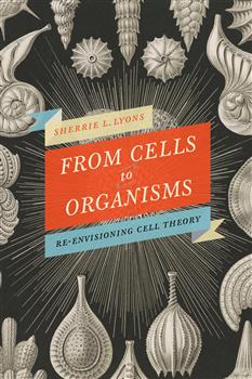 From Cells to Organisms: Re-envisioning Cell Theory