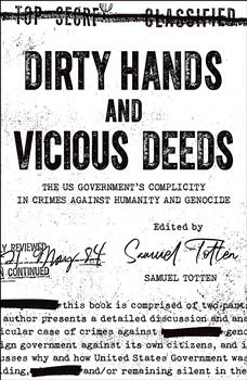 Dirty Hands and Vicious Deeds: The US Governmentâ€™s Complicity in Crimes against Humanity and Genocide
