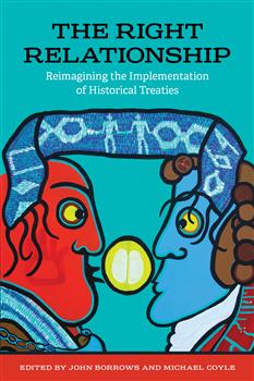 The Right Relationship: Reimagining the Implementation of Historical Treaties