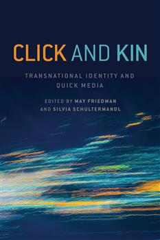 Click and Kin: Transnational Identity and Quick Media