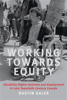 Working towards Equity: Disability Rights Activism and Employment in Late Twentieth-Century Canada