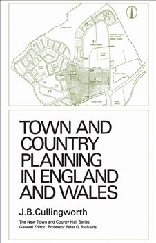 Town and Country Planning in England and Wales: (Third Edition, Revised)