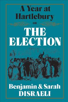 A Year at Hartlebury, Or, The  Election
