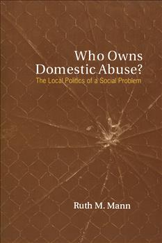Who Owns Domestic Abuse?: The Local Politics of a Social Problem