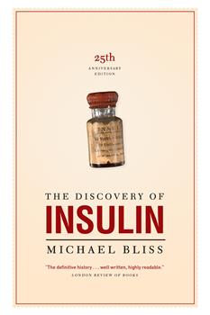 The Discovery of Insulin: The Twenty-fifth Anniversary Edition