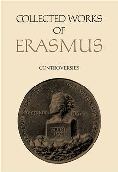 Collected Works of Erasmus: Controversies, Volume 75