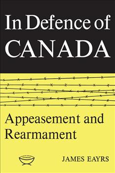 In Defence of Canada Volume II: Appeasement and Rearmament