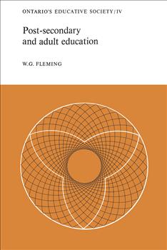 Post-secondary and Adult Education: Ontario's Educative Society, Volume IV