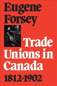 Trade Unions in Canada 1812-1902