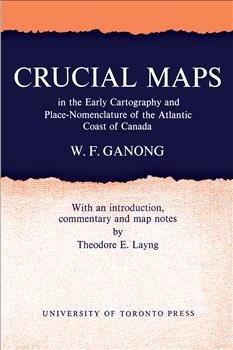 Crucial Maps in the Early Cartography and Place-Nomenclature of the Atlantic Coast of Canada