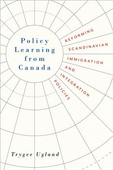 Policy Learning from Canada: Reforming Scandinavian Immigration and Integration Policies