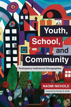 Youth, School, and Community: Participatory Institutional Ethnographies