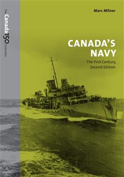 Canada's Navy, 2nd Edition: The First Century