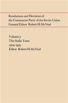 Resolutions and Decisions of the Communist Party of the Soviet Union, Volume  3: The Stalin Years 1929-1953