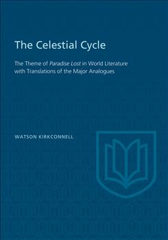 The Celestial Cycle: The Theme of Paradise Lost in World Literature with Translations of the Major Analogues