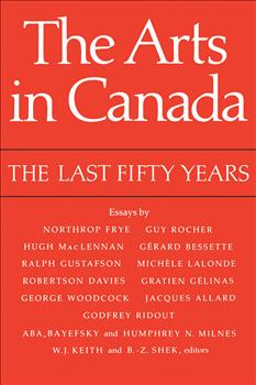 The Arts in Canada: The Last Fifty Years