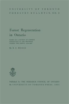 Forest Regeneration in Ontario: Based on a Review of Surveys Conducted in the Province during the Period 1918-1951