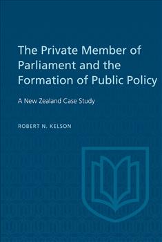 The Private Member of Parliament and the Formation of Public Policy: A New Zealand Case Study