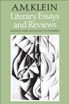 Literary Essays and Reviews: Collected Works of A.M. Klein