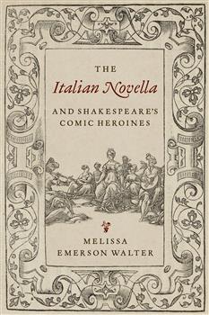 The Italian Novella and Shakespeareâ€™s Comic Heroines