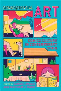 Consequential Art: Comics Culture in Contemporary Spain