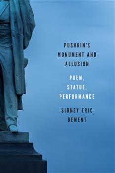 Pushkinâ€™s Monument and Allusion: Poem, Statue, Performance