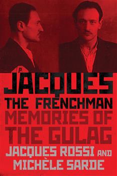 Jacques the Frenchman: Memories of the Gulag