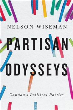 Partisan Odysseys: Canadaâ€™s Political Parties