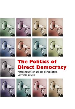 The Politics of Direct Democracy: Referendums in Global Perspective