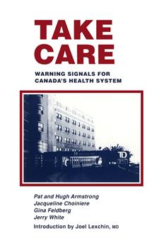 Take Care: Warning Signals for Canada's Health System
