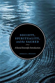 Society, Spirituality, and the Sacred: A Social Scientific Introduction, Second Edition