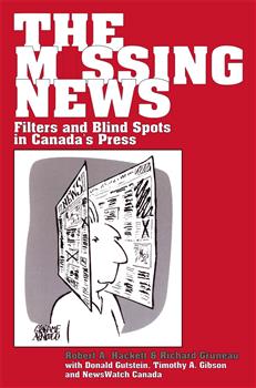 The Missing News: Filters and Blind Spots in Canada's Press