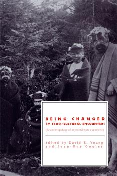 Being Changed by Cross-Cultural Encounters: The Anthropology of Extrodinary Experience
