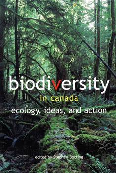 Biodiversity in Canada: Ecology, Ideas, and Action