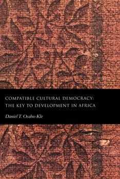 Compatible Cultural Democracy: The Key to Development in Africa